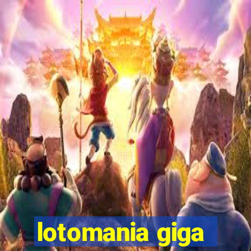 lotomania giga